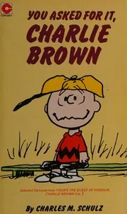 YOU ASKED FOR IT,CHARLIE BROWN