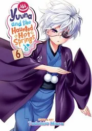Yuuna and the Haunted Hot Springs, Vol. 6