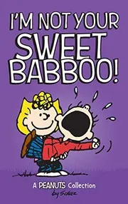 I’m not your sweet babboo!