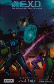 E. X. O. - the Legend of Wale Williams Part Two