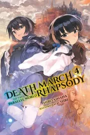 デスマーチからはじまる異世界狂想曲 4