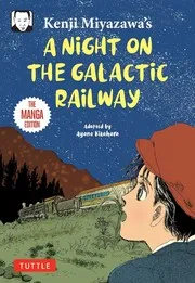 A NiGHT ON THE GALACTiC RAiLWAy : THE MANGA EDITION