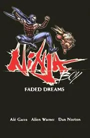 Ninja Boy, faded dreams
