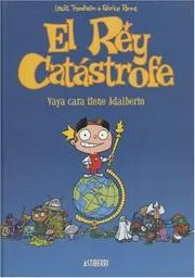 El rey catastrofe/ Tiny Tyrant