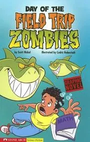 Day of the Field Trip Zombies (Graphic Sparks: School Zombies)