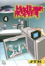 Madtown Hospital, Vol. 4 (Madtown Hospital)