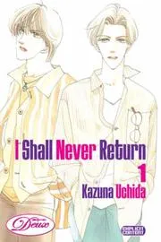 I Shall Never Return Volume 1 (I Shall Never Return)