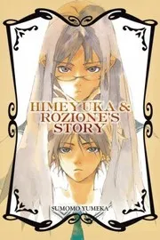 Himeyuka And Roziones Story