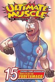 Ultimate Muscle, Volume 15 (Ultimate Muscle: The Kinnikuman Legacy)