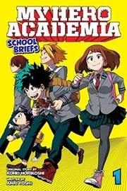 My Hero Academia : School Briefs, Vol. 1