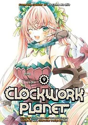 Clockwork Planet 9