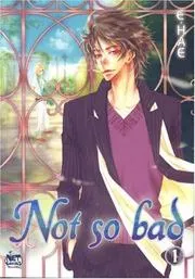 Not So Bad Vol. 1