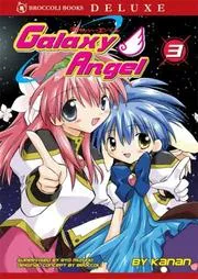 Galaxy Angel Volume 3 (Galaxy Angel)